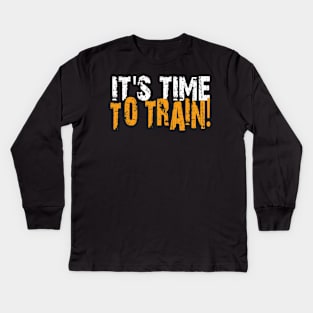 it's time to train Kids Long Sleeve T-Shirt